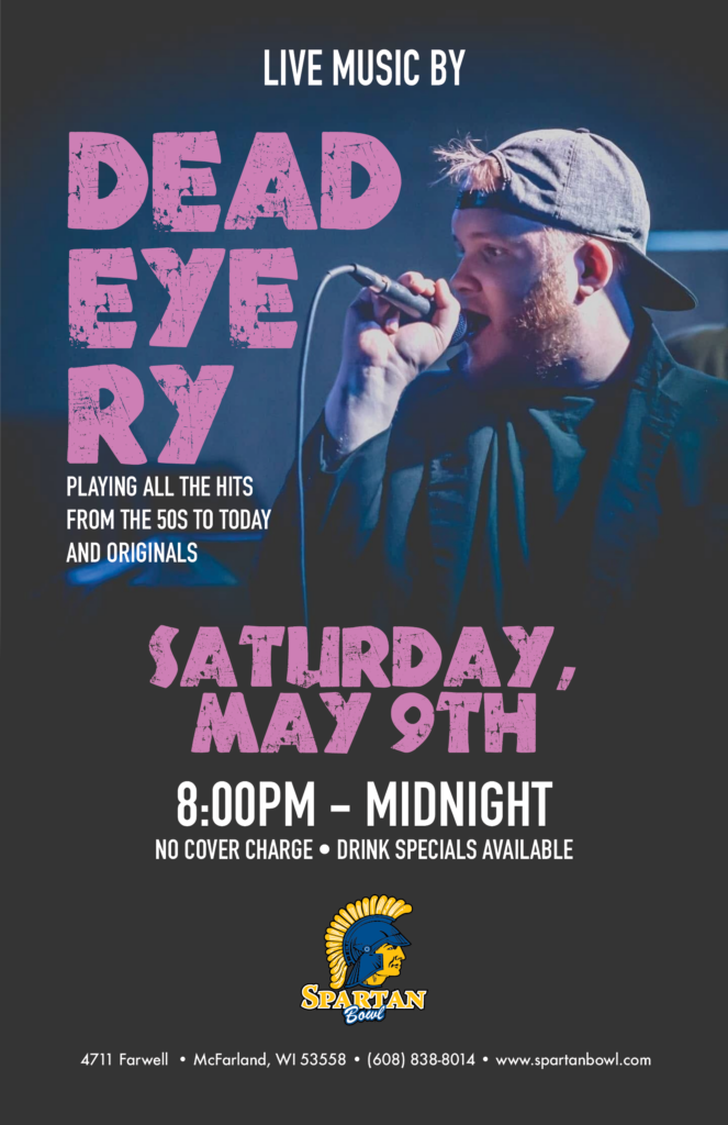 Live Music by Dead Eye Ry on Saturday, May 9th from 8pm - Midnight. Playing hits from 50s to today.